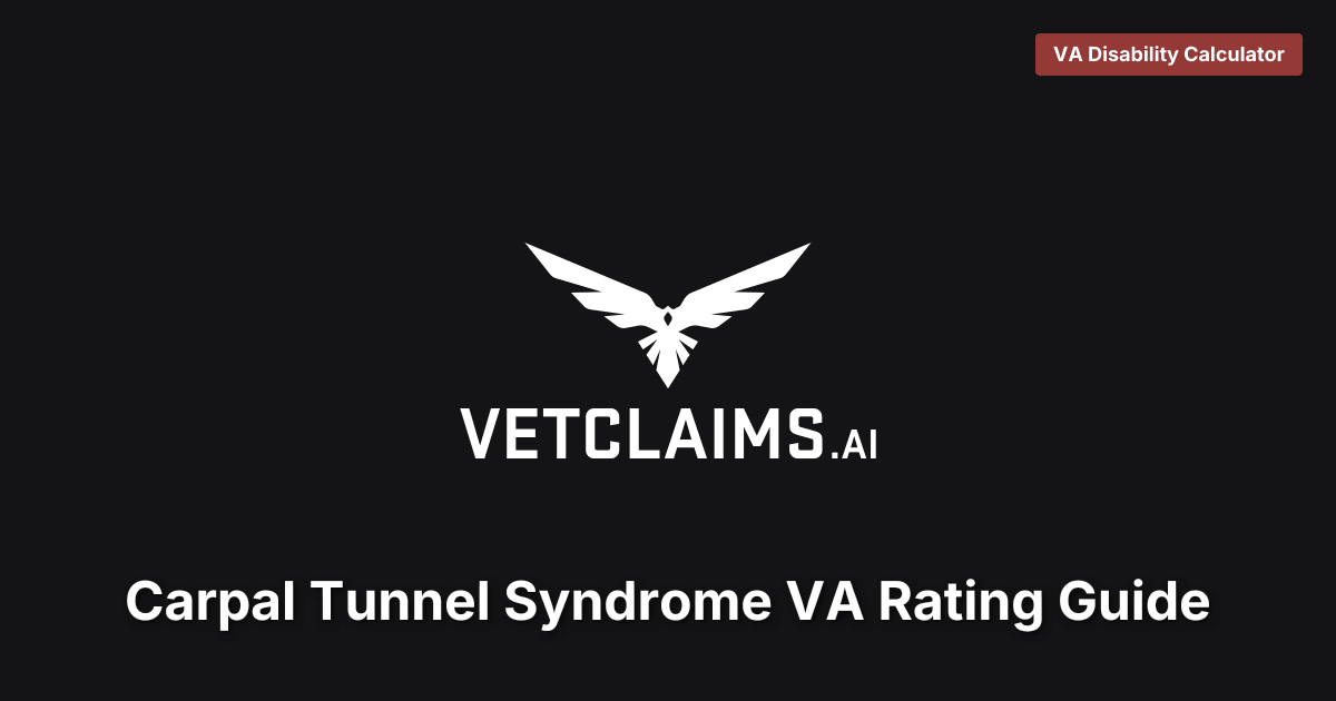 Carpal Tunnel Syndrome VA Rating Guide