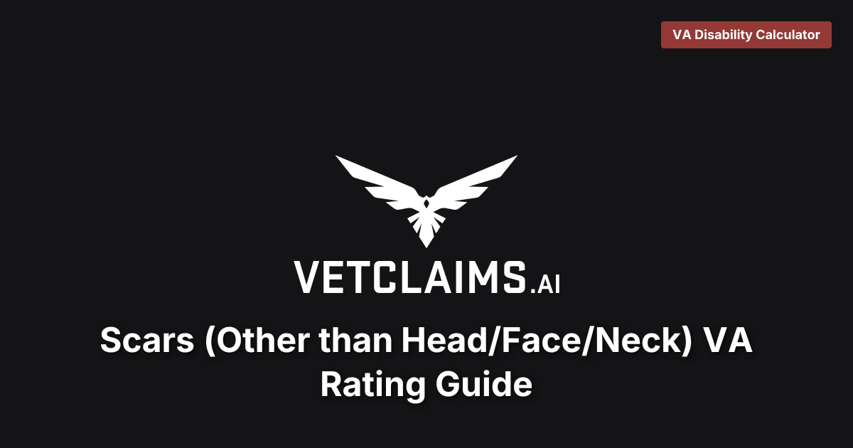 Scars (Other than Head/Face/Neck) VA Rating Guide