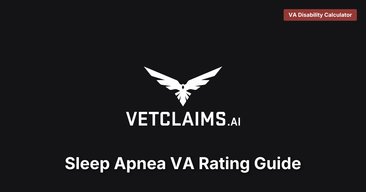 Sleep Apnea VA Rating Guide
