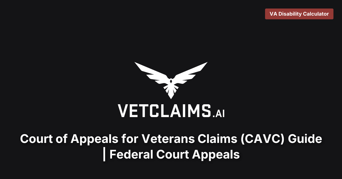 Court of Appeals for Veterans Claims (CAVC) Guide | Federal Court Appeals