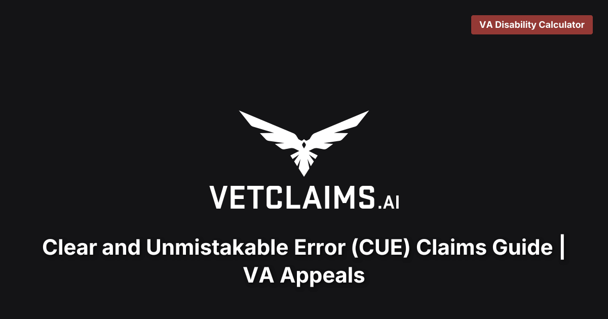 Clear and Unmistakable Error (CUE) Claims Guide | VA Appeals